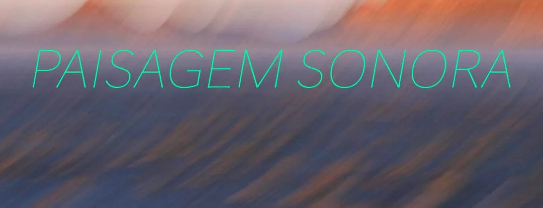 Paisagem Sonora